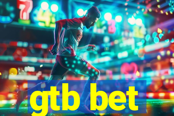 gtb bet